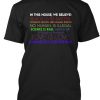 In This House We Believe Quote T-Shirt KM