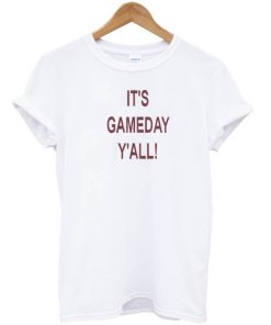 It’s Gameday Y’All Tshirt KM