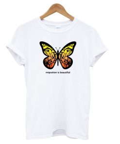 Migration is Beautiful T Shirt KM