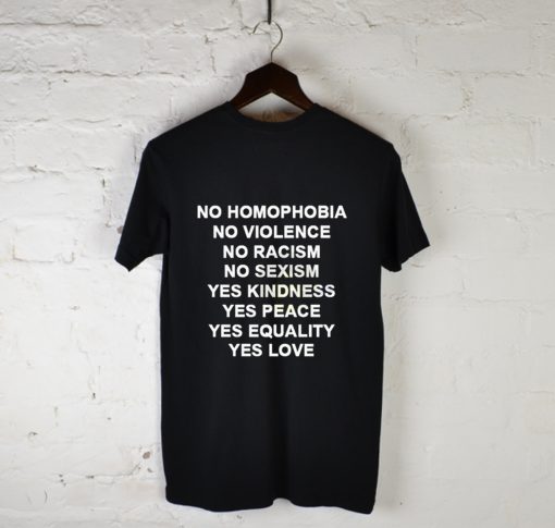 No Homophobia Violence Racism Sexism Quote T Shirt KM