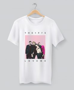 The 1975 Love Me Band T Shirt KM