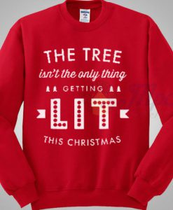 The tree isn’t the only thing getting lit this Christmas Sweatshirt KM