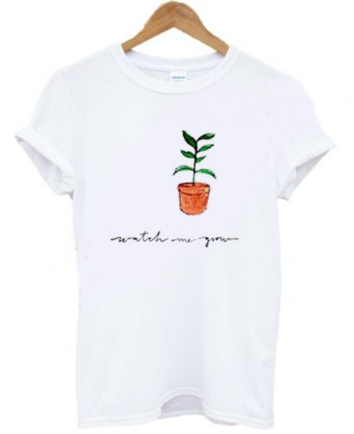 Watch Me Grow T shirt KM