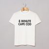 8 Minute Cape Cod T-Shirt KM