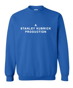 A Stanley Kubrick Production Sweatshirt KM