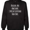 Brains Are Awesome I Wish Everyone Had One Hoodie KM