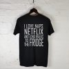 I Love Naps Netflix T Shirt KM