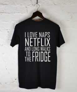 I Love Naps Netflix T Shirt KM