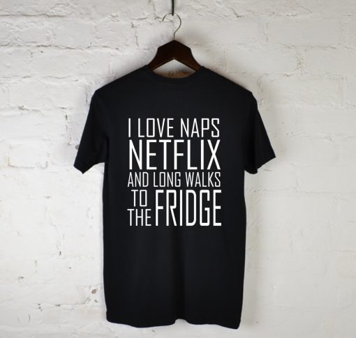 I Love Naps Netflix T Shirt KM