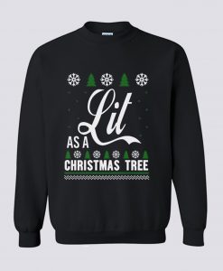 Lit As a Christmas Tree Sweatshirt KM