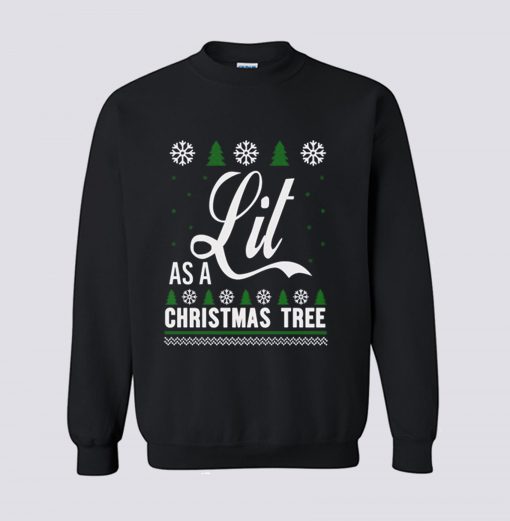 Lit As a Christmas Tree Sweatshirt KM