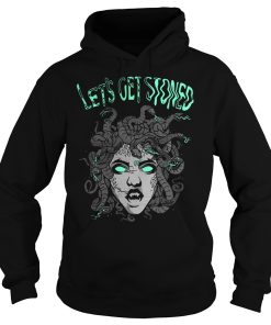 Medusa let’s get stoned Hoodie KM