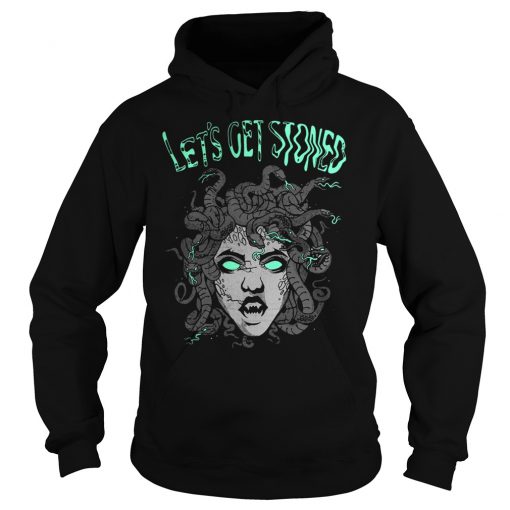 Medusa let’s get stoned Hoodie KM