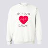 My Heart Belongs To Daddy Sweatshirt KM