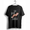 Oh for fox sake T-Shirt KM