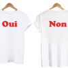 Oui Non Two Side T Shirt KM