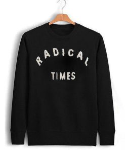 Radical Times Sweatshirt KM