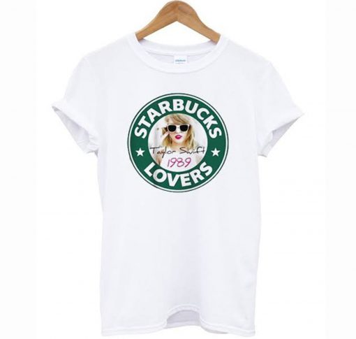 Starbucks Lovers Taylor Swift T Shirt KM