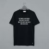 The World Has Bigger Problems T-Shirt KM