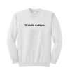 Till Death We Do Art Sweatshirt KM