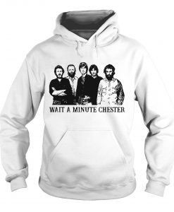 Wait A Minute Chester Rhinovirus Hoodie KM