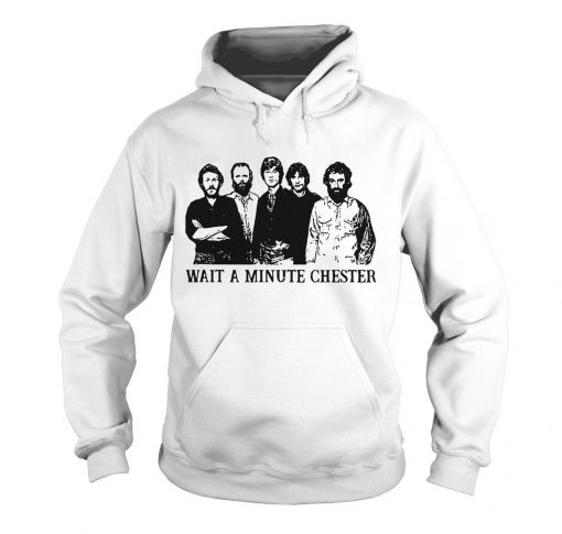 Wait A Minute Chester Rhinovirus Hoodie KM