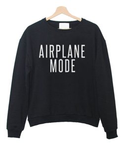 Airplane Mode Sweatshirt KM