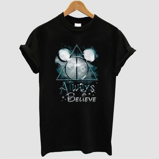 Always Believe Harry Potter Mickey Mouse T-Shirt KM