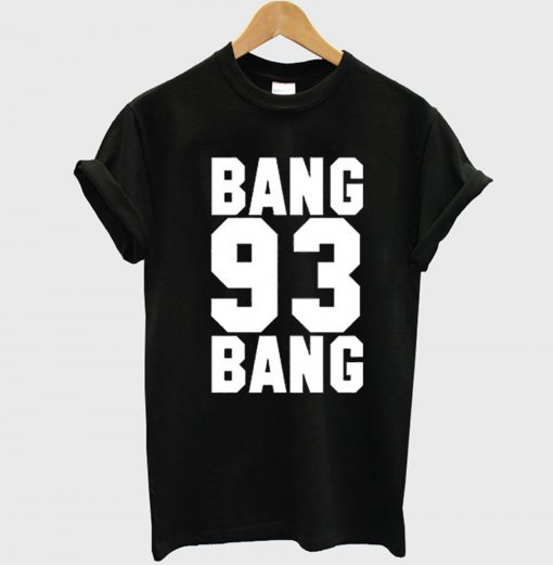 Bang Bang 93 Ariana Grande T Shirt KM