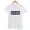 Boo You Whore Tee T Shirt KM