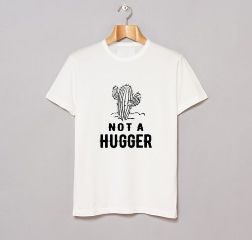 Cactus Not A Hugger T-Shirt KM