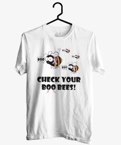 Check Your Boo Bees T Shirt KM