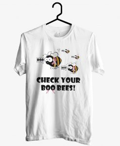 Check Your Boo Bees T Shirt KM