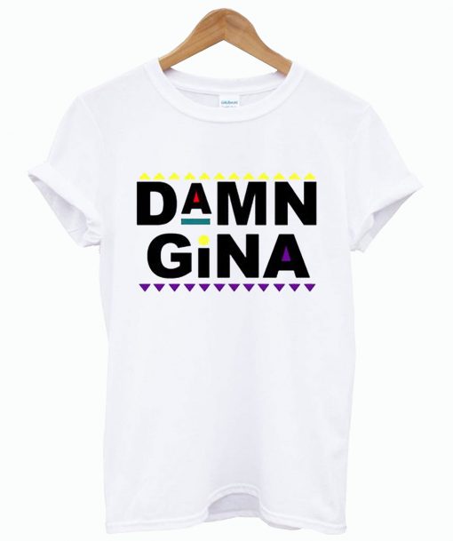 Damn Gina Martin Lawrence T Shirt KM