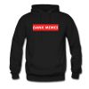 Dank Memes Hoodie KM