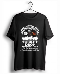 First annual WKRP thanksgiving day Turkey drop T-Shirt KM