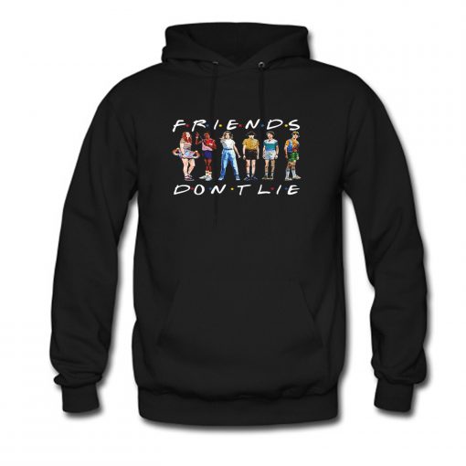 Friends Don’t Lie Hoodie KM