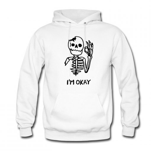 I’m OK Skeleton Hoodie KM