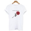 I’ve been crying all day rose T-Shirt KM