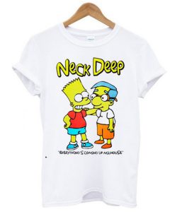 Neck Deep Everything’s Coming Up Milhouse T Shirt KM