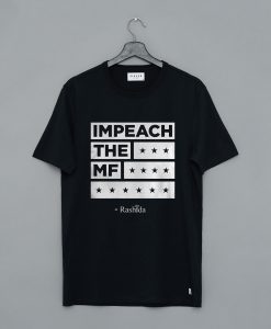 Rashida Impeach The MF T-Shirt KM