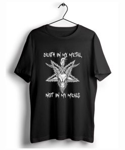 Satan Death in my Metal not in my Meals T-Shirt KM