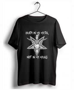 Satan Death in my Metal not in my Meals T-Shirt KM