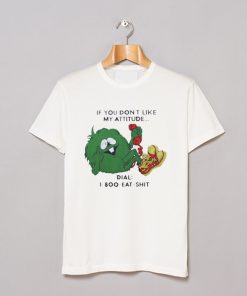 if you don’t like my attitude T Shirt KM