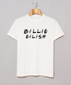 Billie Eilish Friends Tv Show T-Shirt KM