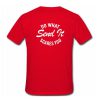 Do What Send It Scares You T Shirt Back KM