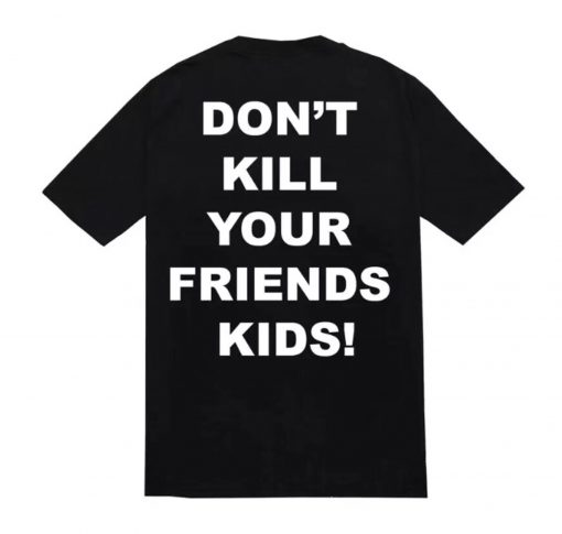 Don’t kill your friends kids mickey mouse T-Shirt Back KM