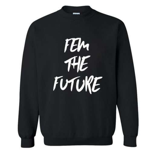 Fem The Future Sweatshirt KM