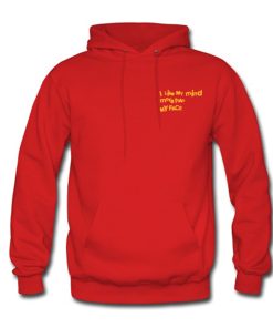 I Like My Mind More Than My Face Hoodie KM