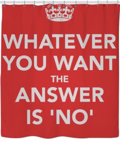 Whatever You Want Shower Curtain KM